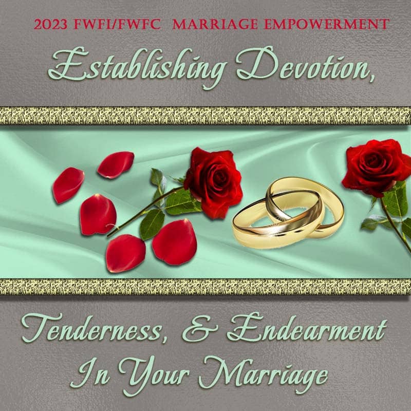 Establishing Devotion, Tenderness, And Endearment In Your Marriage Part 1