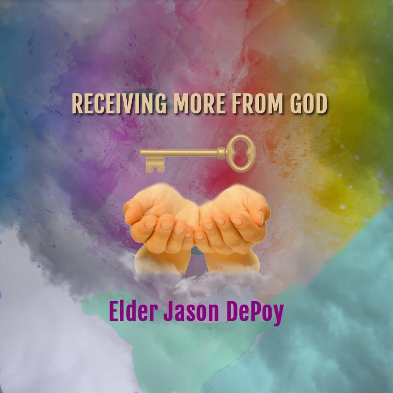 Receiving More From God Part 1