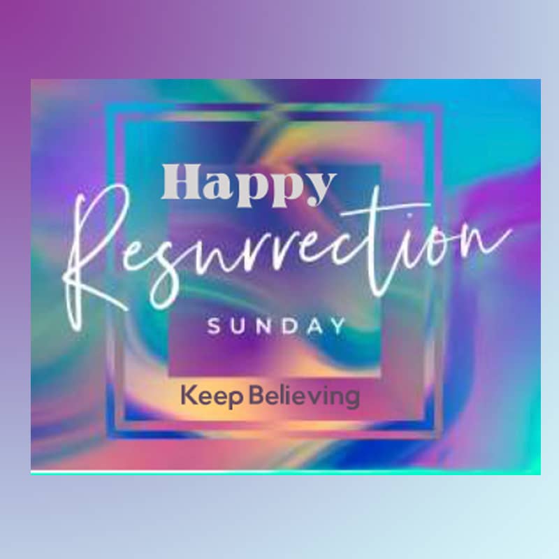 Keep Believing- Resurrection Sunday Service